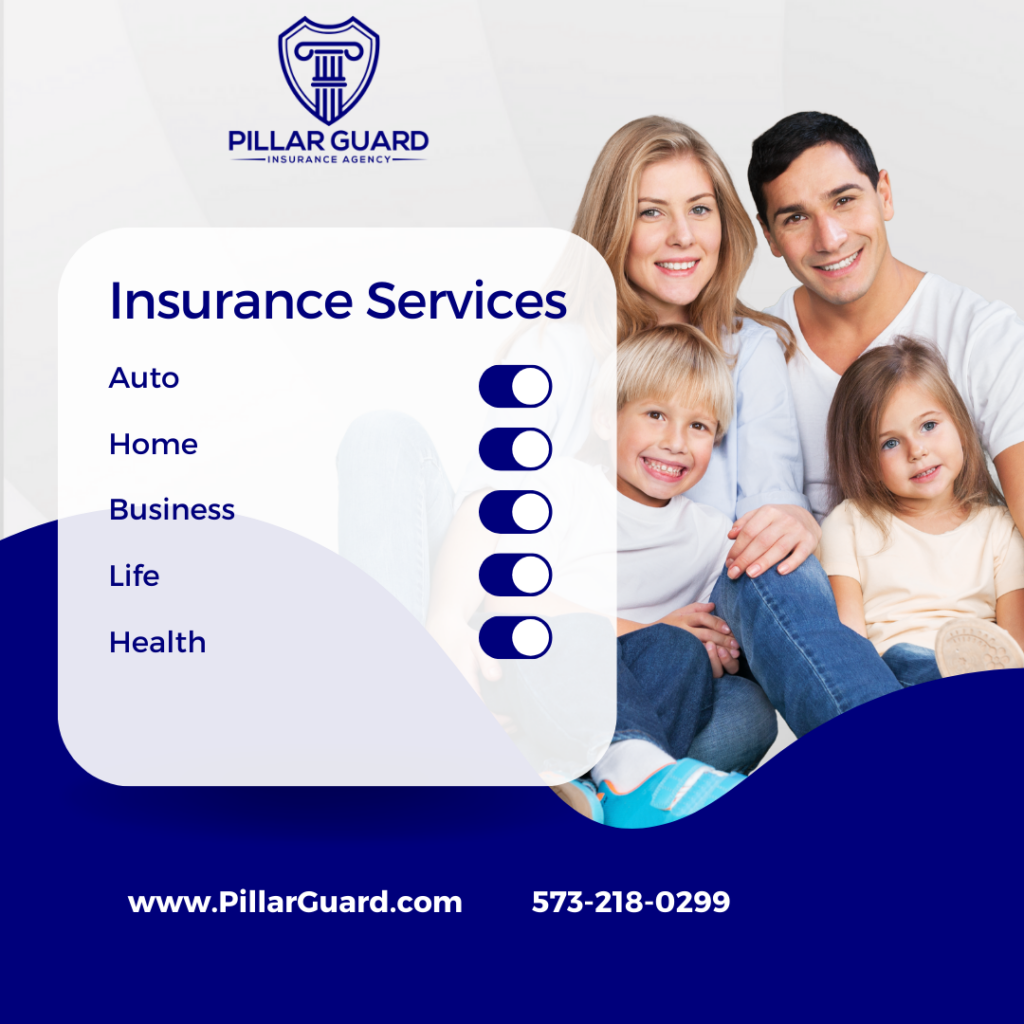 Family smiling together with a list of insurance services including Auto, Home, Business, Life, and Health Insurance. Pillar Guard Insurance Agency logo and contact details are visible